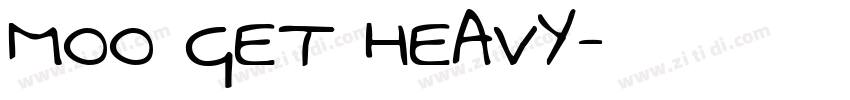 MOO GET HEAVY字体转换